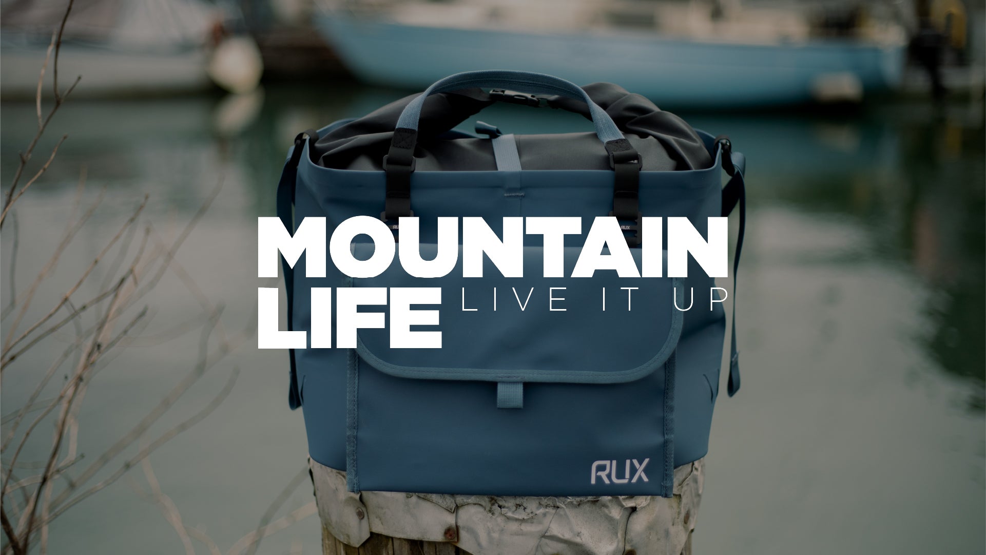 The RUX Waterproof Bag Featured in Mountain Life!
